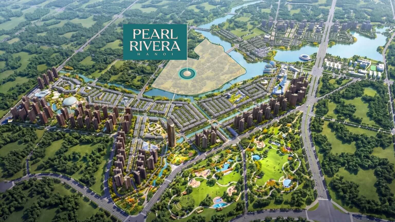 VỊ TRÍ DỰ PEARL RIVERA HÀ NỘI